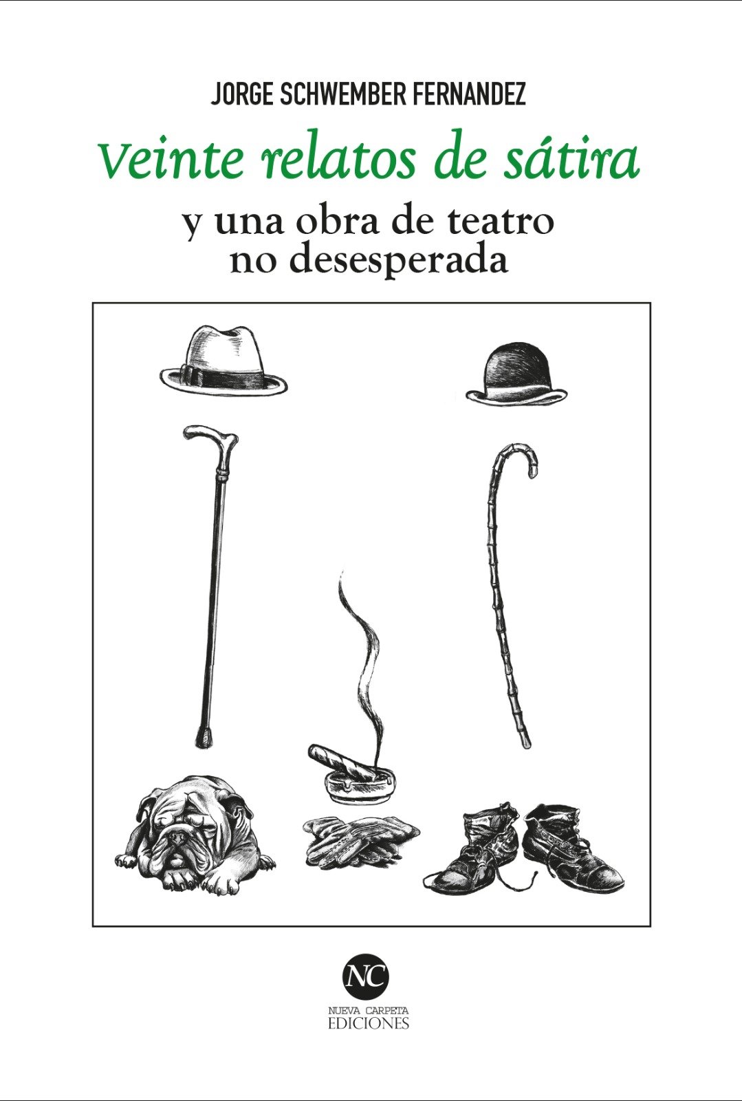 Veinte Relatos de Sátira (y una obra de teatro no desesperada)